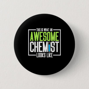 This Is What An Awesome Chemist Looks Like 6 Cm Round Badge