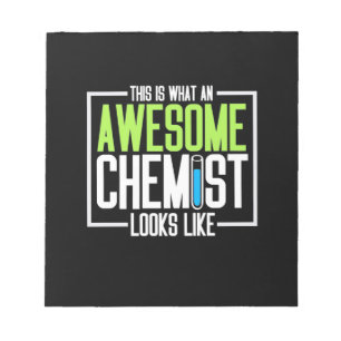 This Is What An Awesome Chemist Looks Like Notepad