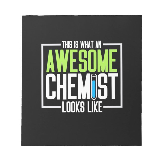 This Is What An Awesome Chemist Looks Like Notepad (Front)