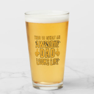 This is What an Awesome Dad Looks Like Glass