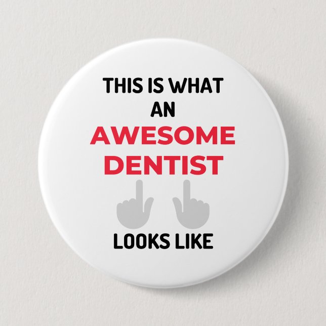 This Is What An Awesome Dentist Looks Like 2 7.5 Cm Round Badge (Front)