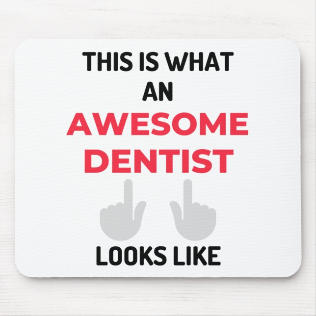 This Is What An Awesome Dentist Looks Like 2 Mouse Mat (Front)