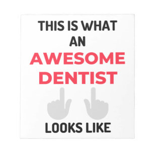 This Is What An Awesome Dentist Looks Like 2 Notepad