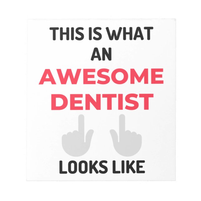 This Is What An Awesome Dentist Looks Like 2 Notepad (Front)