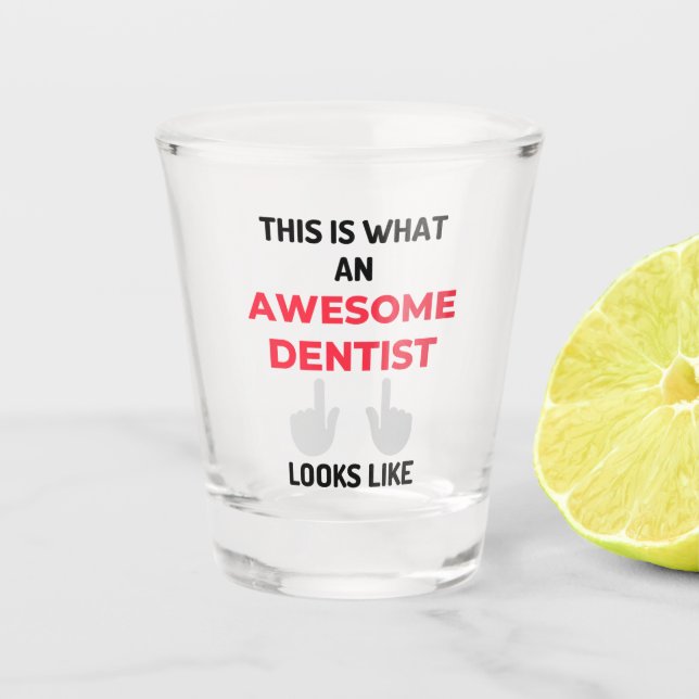 This Is What An Awesome Dentist Looks Like 2 Shot Glass (Front)