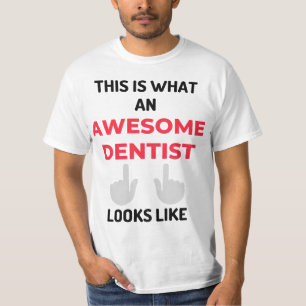This Is What An Awesome Dentist Looks Like 2 T-Shirt