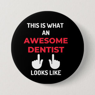 This Is What An Awesome Dentist Looks Like 7.5 Cm Round Badge