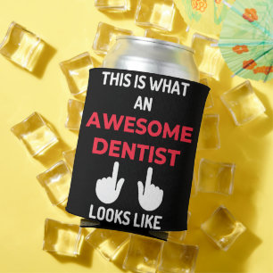 This Is What An Awesome Dentist Looks Like Can Cooler