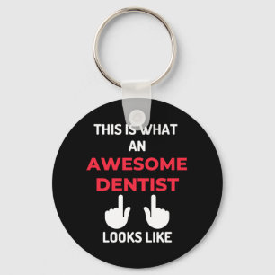 This Is What An Awesome Dentist Looks Like Key Ring