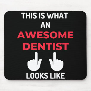 This Is What An Awesome Dentist Looks Like Mouse Mat