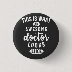 This Is What An Awesome Doctor Looks Like 3 Cm Round Badge