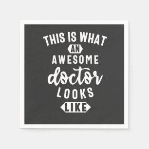This Is What An Awesome Doctor Looks Like Napkin
