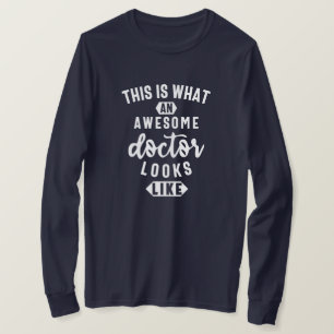 This Is What An Awesome Doctor Looks Like T-Shirt