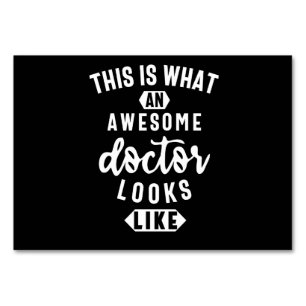 This Is What An Awesome Doctor Looks Like Table Number