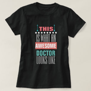 This Is What an Awesome Doctor Looks Shirt