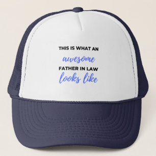 This Is What An Awesome Father In Law Looks Like 2 Trucker Hat