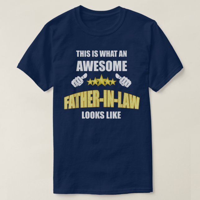 This is What an Awesome FatherInLaw Looks Like  T-Shirt (Design Front)