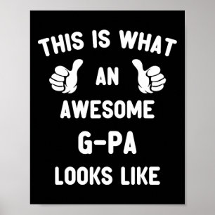 This Is What An Awesome G-pa Looks Like Cool Gpa  Poster