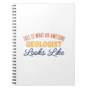 This Is What An Awesome Geologist Looks Like Notebook
