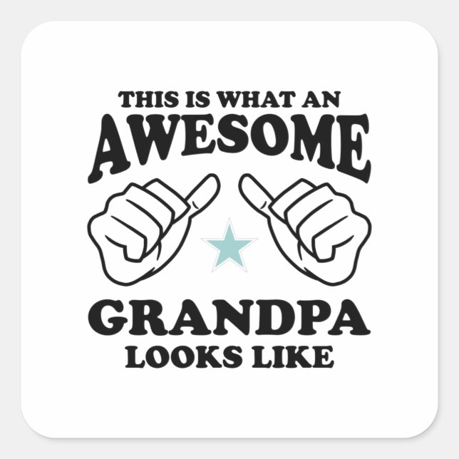 This is what an Awesome Grandpa looks like Square Sticker (Front)
