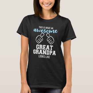 This Is What An Awesome Great Grandpa Looks Like   T-Shirt