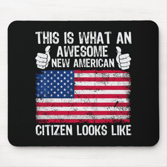 This Is What An Awesome New American Citizen Looks Mouse Mat (Front)