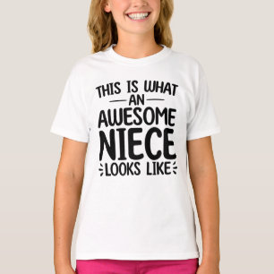 This Is What An Awesome Niece Looks Like T-Shirt