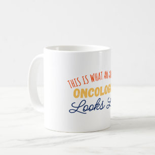 This Is What An Awesome Oncologist Looks Like Coffee Mug