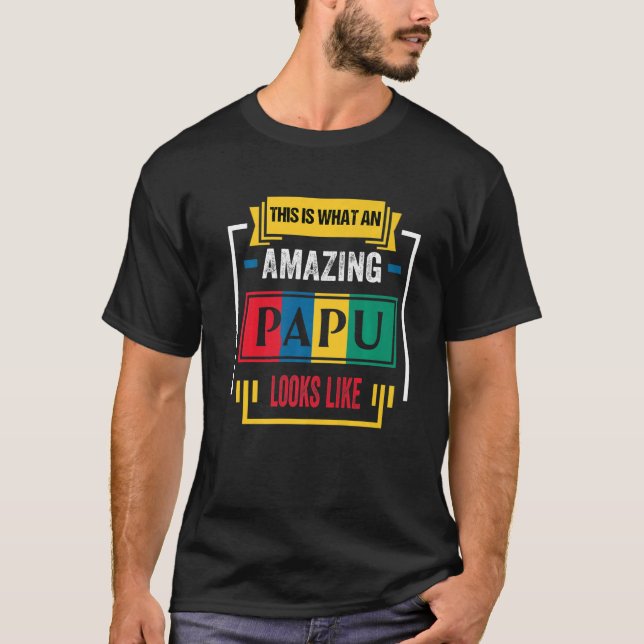 This is What an Awesome Papu Looks Like Classic Pr T-Shirt (Front)