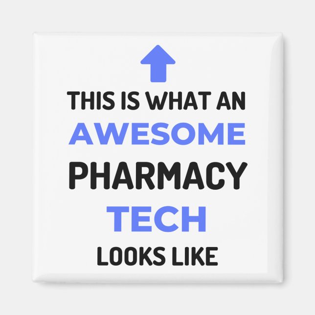 This Is What An Awesome Pharmacy Tech Looks 2 Magnet (Front)