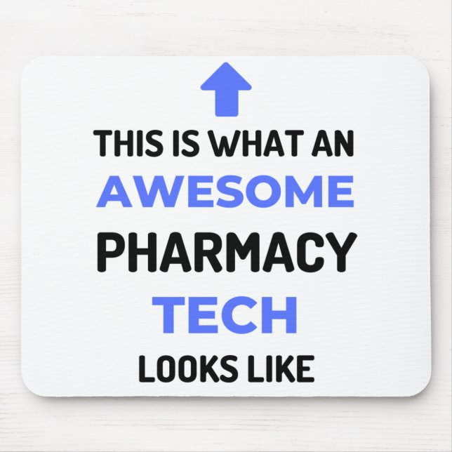 This Is What An Awesome Pharmacy Tech Looks 2 Mouse Mat (Front)