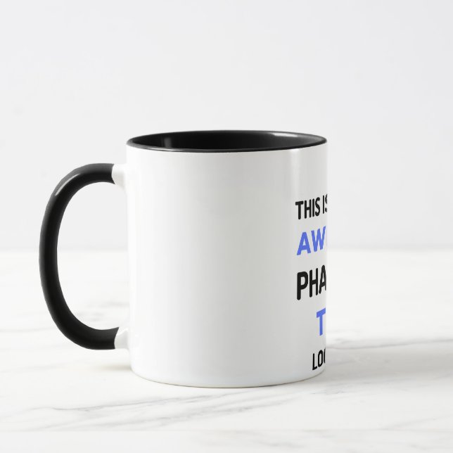 This Is What An Awesome Pharmacy Tech Looks 2 Mug (Left)