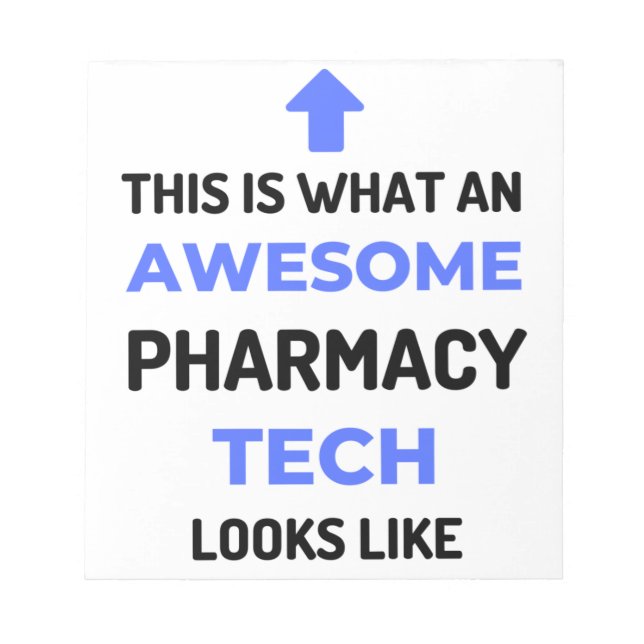 This Is What An Awesome Pharmacy Tech Looks 2 Notepad (Front)
