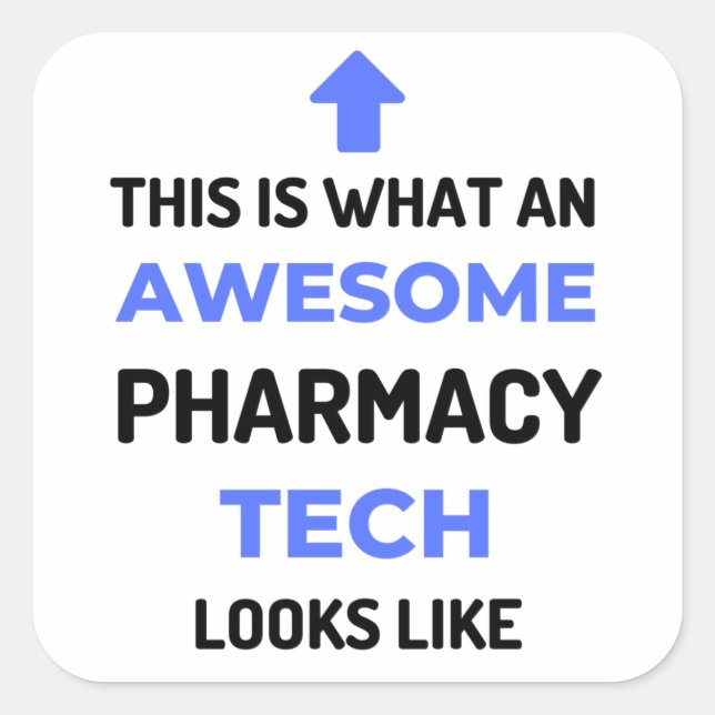 This Is What An Awesome Pharmacy Tech Looks 2 Square Sticker (Front)