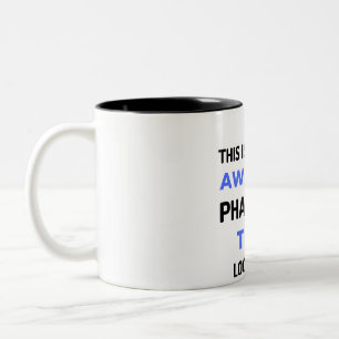 This Is What An Awesome Pharmacy Tech Looks 2 Two-Tone Coffee Mug