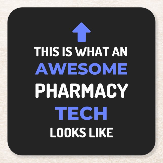 This Is What An Awesome Pharmacy Tech Looks Square Paper Coaster (Front)