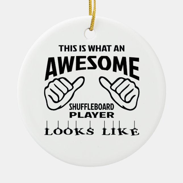 This is what an awesome Shuffleboard player looks Ceramic Tree Decoration (Front)