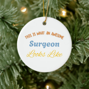 This is What An Awesome Surgeon Looks Like Ceramic Tree Decoration