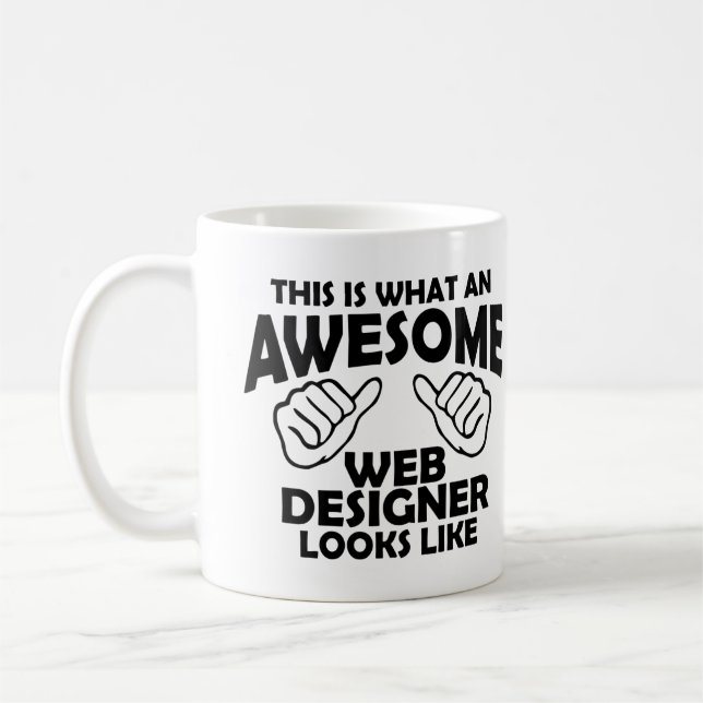 This is what an awesome web designer looks like coffee mug (Left)