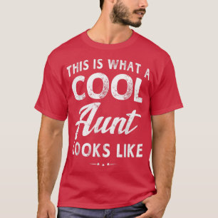 This Is What An Cool Aunt Looks Like Grandma Gift  T-Shirt