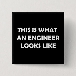 This is What an Engineer Looks Like 15 Cm Square Badge
