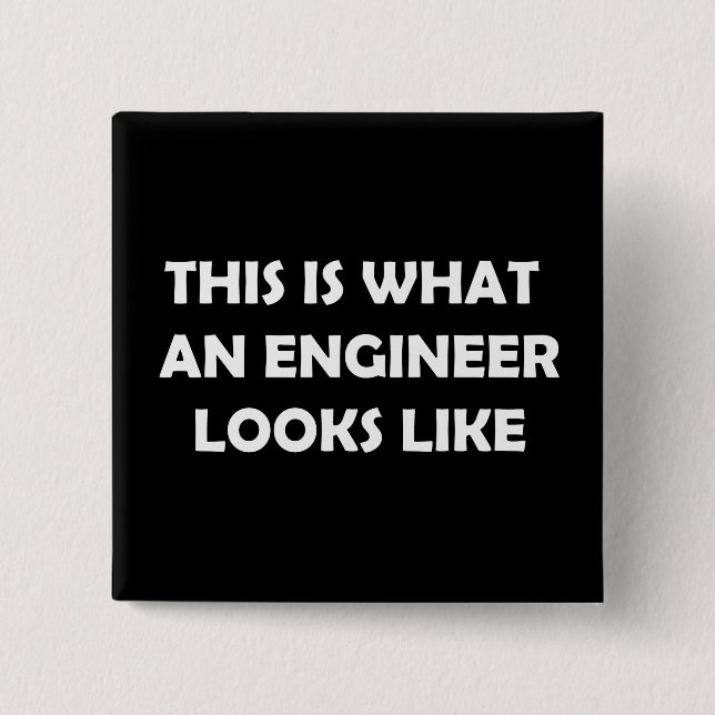 This is What an Engineer Looks Like 15 Cm Square Badge (Front)