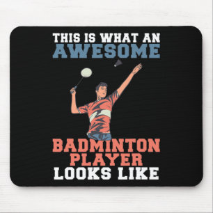 This Is What Awesome Badminton Player Looks Like B Mouse Mat