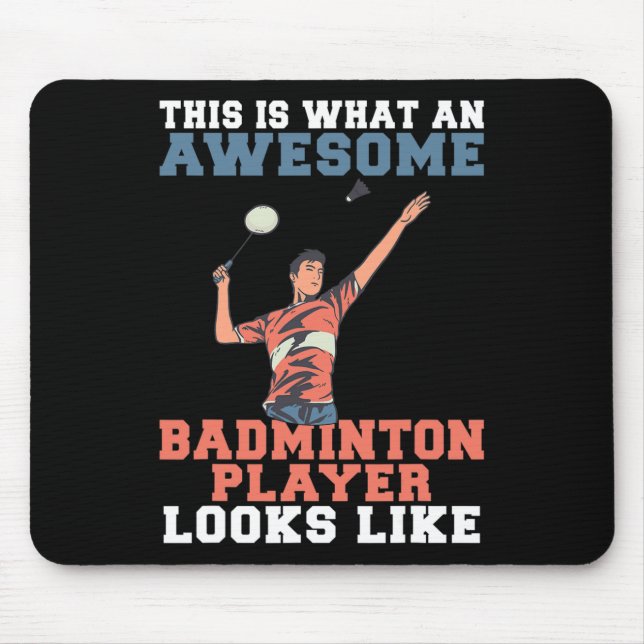 This Is What Awesome Badminton Player Looks Like B Mouse Mat (Front)