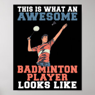 This Is What Awesome Badminton Player Looks Like B Poster