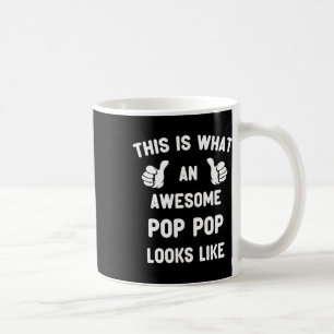 This Is What Awesome Pop-pop Looks Like Poppop Gra Coffee Mug