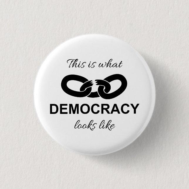 This is What Democracy Looks Like 3 Cm Round Badge (Front)
