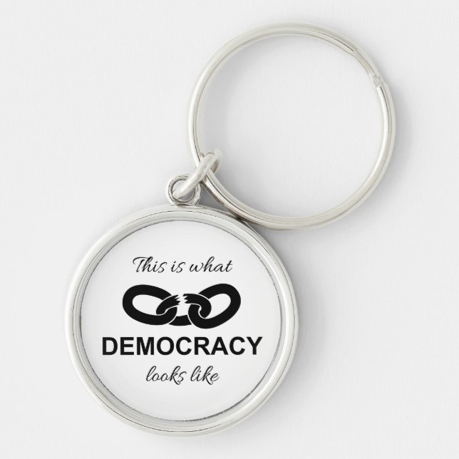 This is What Democracy Looks Like Key Ring (Front)