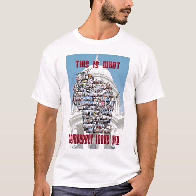 This Is What Democracy Looks Like T-Shirt (Front)