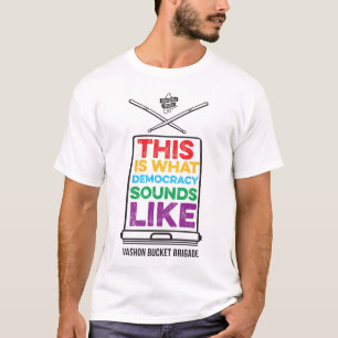 This is What Democracy Sounds Like - color T-Shirt